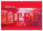 Liebe ist... Liebe (Wandkalender 2025 DIN A2 quer), CALVENDO Monatskalender