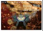 Bunte Welt der Fische (Tischkalender 2025 DIN A5 quer), CALVENDO Monatskalender