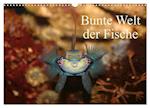 Bunte Welt der Fische (Wandkalender 2025 DIN A3 quer), CALVENDO Monatskalender