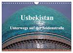 Usbekistan - Unterwegs auf der Seidenstraße (Wandkalender 2025 DIN A4 quer), CALVENDO Monatskalender