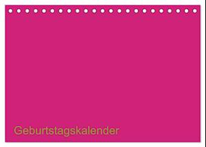 Bastel-Geburtstagskalender pink / Geburtstagskalender (Tischkalender 2025 DIN A5 quer), CALVENDO Monatskalender