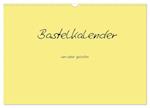 Bastelkalender - Gelb (Wandkalender 2025 DIN A3 quer), CALVENDO Monatskalender