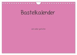 Bastelkalender - Pink (Wandkalender 2025 DIN A4 quer), CALVENDO Monatskalender