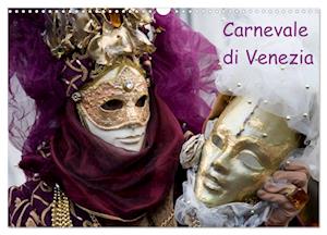 Carnevale di Venezia 2025 (Wandkalender 2025 DIN A3 quer), CALVENDO Monatskalender