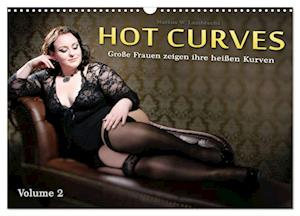 Hot Curves Volume 2 (Wandkalender 2025 DIN A3 quer), CALVENDO Monatskalender