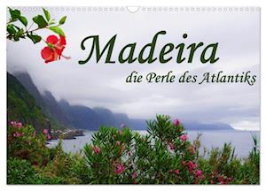 Madeira die Perle des Atlantiks (Wandkalender 2025 DIN A3 quer), CALVENDO Monatskalender