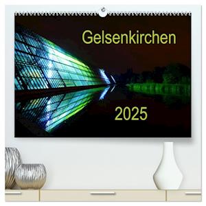 Gelsenkirchen 2025 (hochwertiger Premium Wandkalender 2025 DIN A2 quer), Kunstdruck in Hochglanz