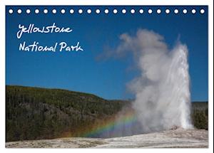 Yellowstone National Park (Tischkalender 2025 DIN A5 quer), CALVENDO Monatskalender