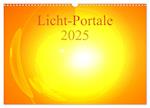 Licht-Portale 2025 (Wandkalender 2025 DIN A3 quer), CALVENDO Monatskalender