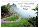 Pyrenäenpässe mit dem Rennrad 2025 (Wandkalender 2025 DIN A3 quer), CALVENDO Monatskalender