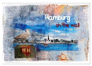 Hamburg on the wall (Wandkalender 2025 DIN A3 quer), CALVENDO Monatskalender