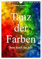 Tanz der Farben - Bunt durch das Jahr (Wandkalender 2025 DIN A4 hoch), CALVENDO Monatskalender