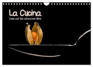 La Cucina (Wandkalender 2025 DIN A4 quer), CALVENDO Monatskalender