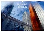 Digital-Art BERLIN (Wandkalender 2025 DIN A3 quer), CALVENDO Monatskalender