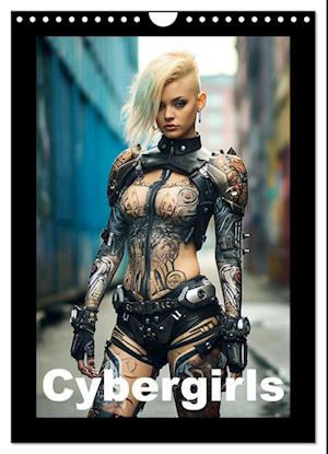 Cybergirls (Wandkalender 2025 DIN A4 hoch), CALVENDO Monatskalender