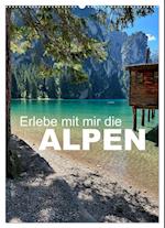 Erlebe mit mir die Alpen (Wandkalender 2025 DIN A2 hoch), CALVENDO Monatskalender