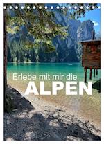 Erlebe mit mir die Alpen (Tischkalender 2025 DIN A5 hoch), CALVENDO Monatskalender