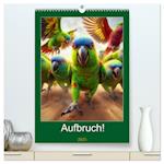 Aufbruch! (hochwertiger Premium Wandkalender 2025 DIN A2 hoch), Kunstdruck in Hochglanz