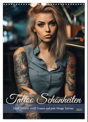 Tattoo Schönheiten - zwölf Monate, zwölf Frauen und jede Menge Tattoos (Wandkalender 2025 DIN A3 hoch), CALVENDO Monatskalender