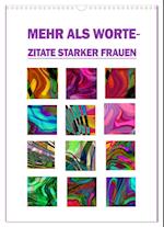 Mehr als Worte - Zitate starker Frauen (Wandkalender 2025 DIN A3 hoch), CALVENDO Monatskalender