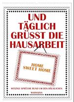 Und täglich grüßt die Hausarbeit (Wandkalender 2025 DIN A2 hoch), CALVENDO Monatskalender