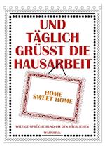 Und täglich grüßt die Hausarbeit (Tischkalender 2025 DIN A5 hoch), CALVENDO Monatskalender