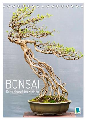 Bonsai: Gartenkunst im Kleinen (Tischkalender 2025 DIN A5 hoch), CALVENDO Monatskalender