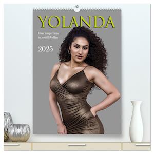 Yolanda, eine junge Frau in zwölf Rollen (hochwertiger Premium Wandkalender 2025 DIN A2 hoch), Kunstdruck in Hochglanz