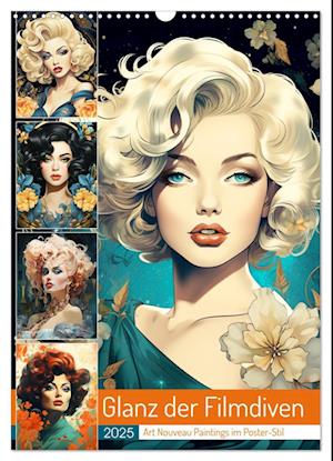 Glanz der Filmdiven. Art Nouveau Paintings im Poster-Stil (Wandkalender 2025 DIN A3 hoch), CALVENDO Monatskalender