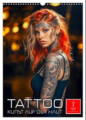 Tattoo Kunst auf der Haut (Wandkalender 2025 DIN A3 hoch), CALVENDO Monatskalender