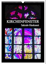 Kirchenfenster - Sakrale Glaskunst (Wandkalender 2025 DIN A3 hoch), CALVENDO Monatskalender