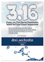 drei.sechzehn - Der Jesus Kalender (Wandkalender 2025 DIN A4 hoch), CALVENDO Monatskalender