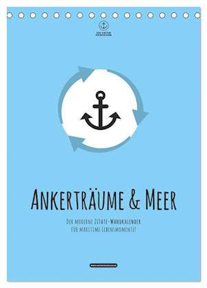 hafenprinzessin: Ankerträume & Meer - Der moderne Zitate-Wandkalender für maritime Lebensmomente! (Tischkalender 2025 DIN A5 hoch), CALVENDO Monatskalender