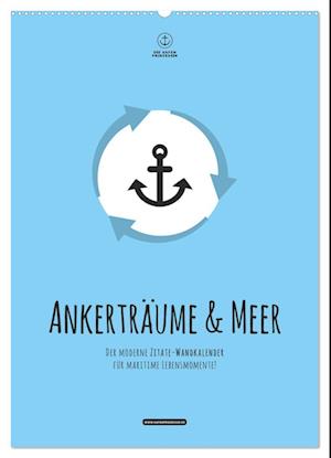 hafenprinzessin: Ankerträume & Meer - Der moderne Zitate-Wandkalender für maritime Lebensmomente! (Wandkalender 2025 DIN A2 hoch), CALVENDO Monatskalender