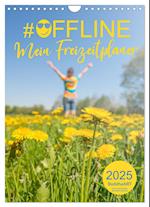 #OFFLINE - Mein Freizeitplaner (Wandkalender 2025 DIN A4 hoch), CALVENDO Monatskalender