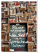 ein Planer mit biblischer Weisheit aus den Sprüchen Salomos (Wandkalender 2025 DIN A2 hoch), CALVENDO Monatskalender