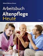 Arbeitsbuch Altenpflege Heute