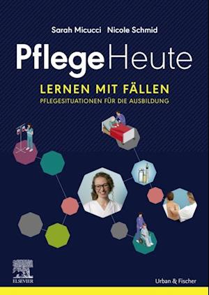 Pflege Heute, Lernen mit Fällen eBook