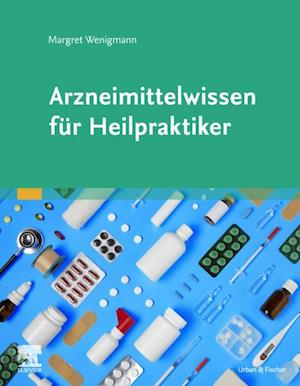 Arzneimittelwissen für Heilpraktiker