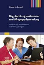 Begutachtungsinstrument und Pflegegradermittlung