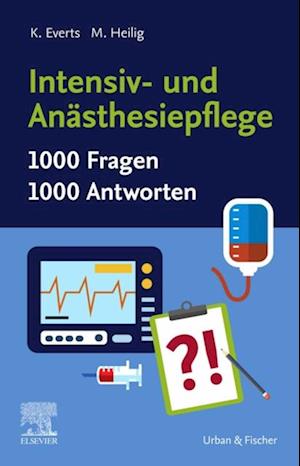 Intensiv- und Anästhesiepflege. 1000 Fragen, 1000 Antworten