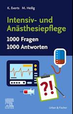 Intensiv- und Anästhesiepflege. 1000 Fragen, 1000 Antworten