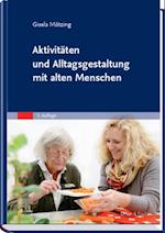 Aktivitäten und Alltagsgestaltung mit alten Menschen