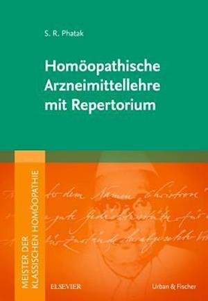 Meister der klassischen Homöopathie. Homöopathische Arzneimittellehre mit Repertorium