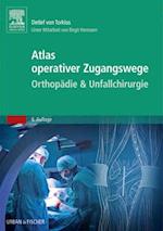 Atlas orthopädisch-chirurgischer Zugangswege