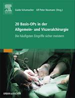 20 Basis-OPs in der Allgemein- und Viszeralchirurgie