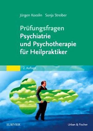 Prüfungsfragen Psychiatrie und Psychotherapie für Heilpraktiker