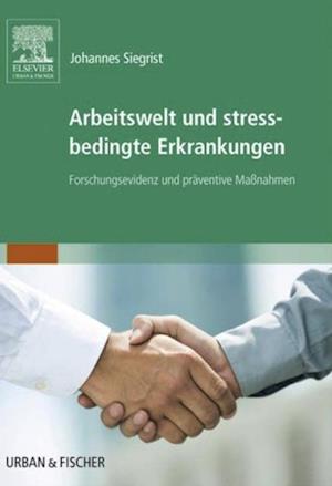 Arbeitswelt und stressbedingte Erkrankungen