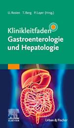 Klinikleitfaden Gastroenterologie und Hepatologie