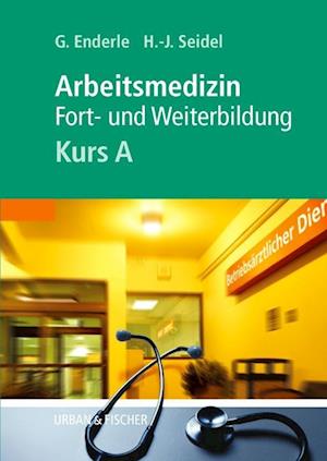 Kursbuch Arbeitsmedizin. Kurs A